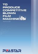 PLASTAR 生產(chǎn)具有市場競爭力的吹膜機(jī)